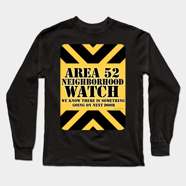 Area 52 Neighborhood Watch Long Sleeve T-Shirt by Tshirtfort